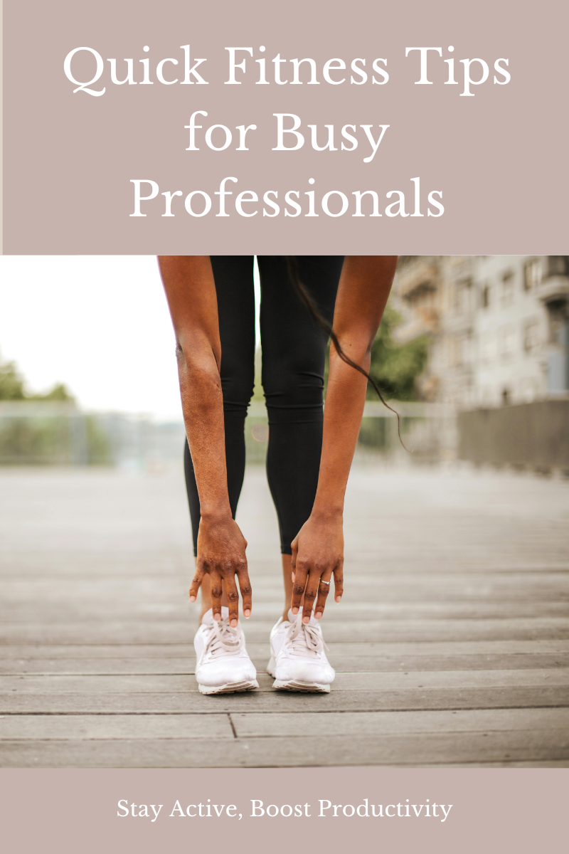 Fitness Tips for Busy Professionals